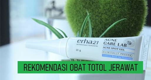 OBAT TOTOL JERAWAT YANG MURAH DAN ADA DI APOTEK  (Part 2)